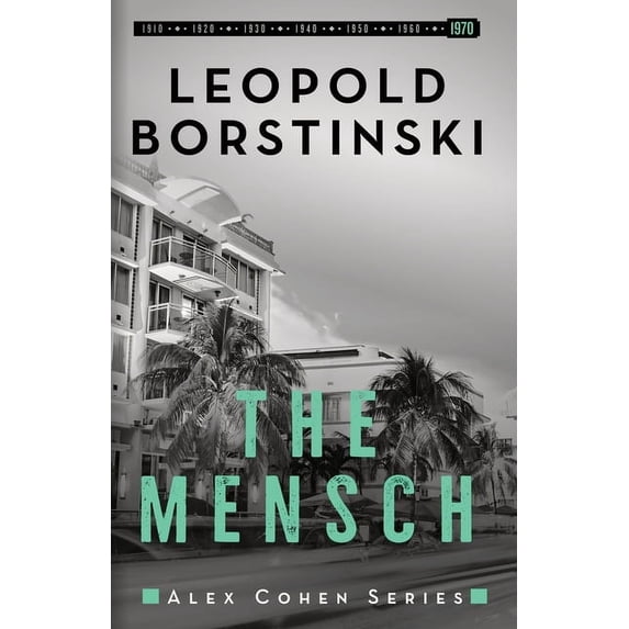 Alex Cohen The Mensch: An organized crime historical thriller, Book 7 ...
