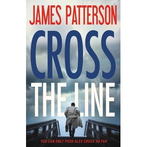 Alex Cross: Cross the Line (Series #22) (Hardcover)