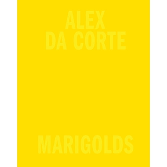 Pre-Owned Alex Da Corte: Marigolds (Paperback) by Alex Da Corte, John Canemaker, Eugenia Collier