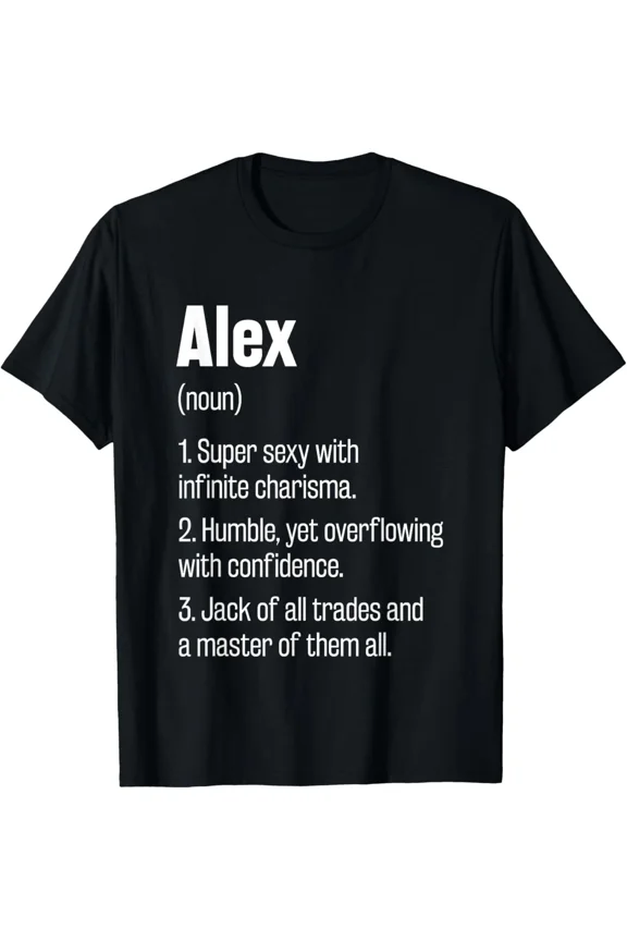 Alex Definition First Name Personal Nickname Design Style Unisex T-Shirt ,up to size 5XL