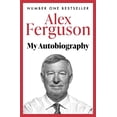 thumbnail image 1 of Pre-Owned Alex Ferguson: The Sensational Million Copy Number One Bestseller (Paperback) 034091940X 9780340919408, 1 of 1