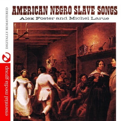 Alex Foster - American Negro Slave Songs - Music & Performance - CD