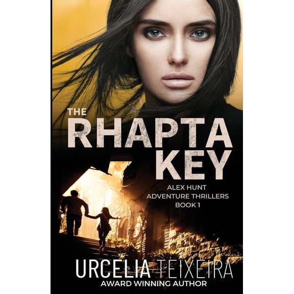 Alex Hunt Adventure Thrillers The RHAPTA KEY: An Alex Hunt Adventure Thriller, Book 1, (Paperback)