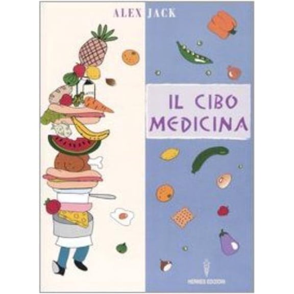 Alex Jack,A. Manco Il cibo medicina (Paperback)