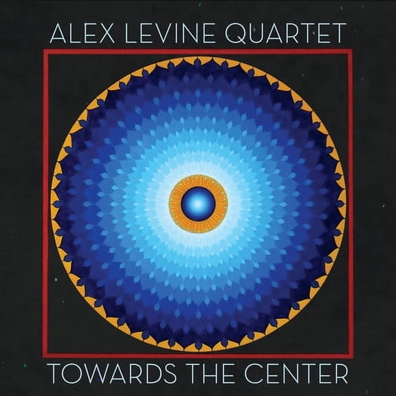 Alex Levine - Toward The Center - Music & Performance - CD