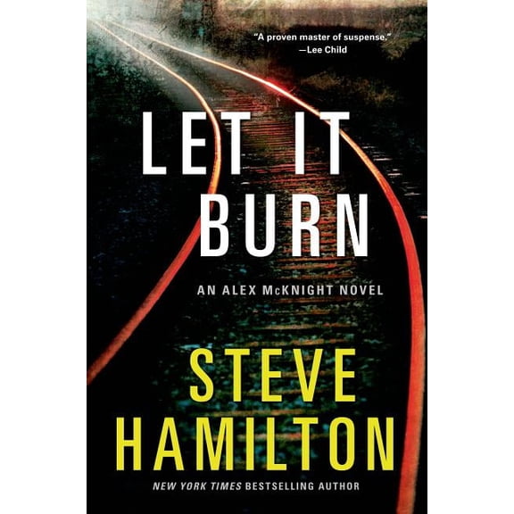 Alex McKnight Novels: Let it Burn : An Alex McKnight Novel (Series #10) (Paperback)