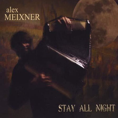 Alex Meixner - Stay All Night - Folk Music - CD