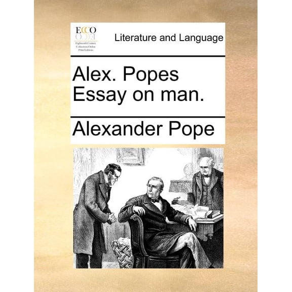 Alex. Popes Essay on Man. (paperback)