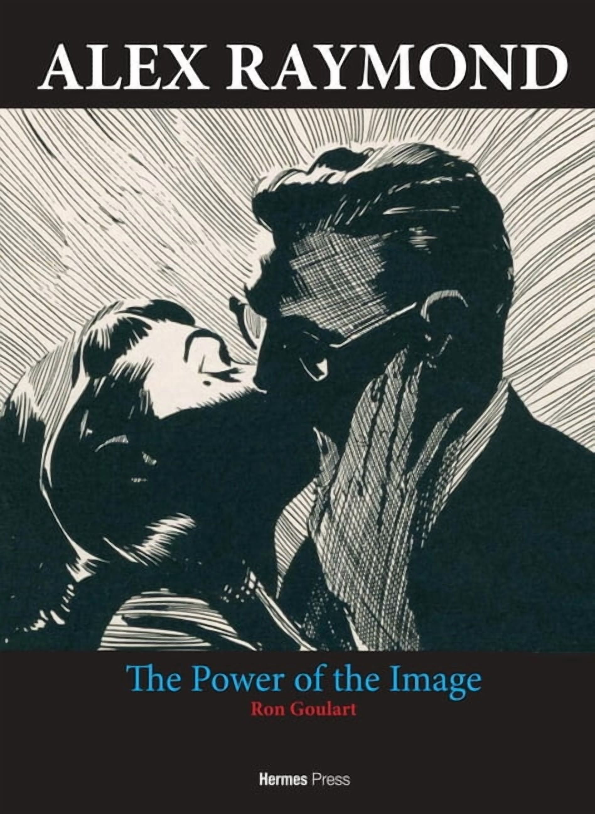 Alex Raymond: The Power of the Image, (Hardcover)