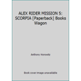 thumbnail image 1 of Pre-Owned ALEX RIDER MISSION 5: SCORPIA [Paperback] Books Wagon, 9781406364880, 1406364886, Paperback,, 1 of 1