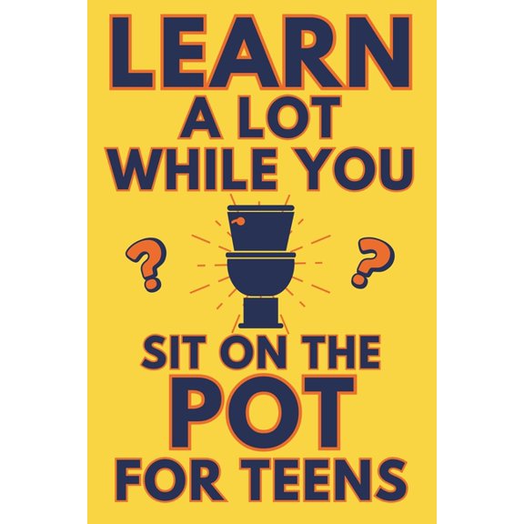 Alex Smart's Bathroom Readers Learn A Lot While You Sit On The Pot For Teens: Funny Bathroom Reader - Trivia, Mysteries, And Fun Facts For Teenagers, (Paperback)