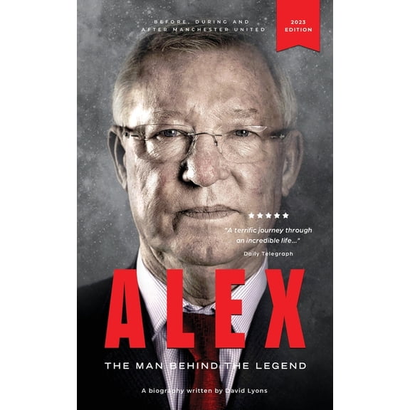 Alex: The Man Behind The Legend, (Paperback)
