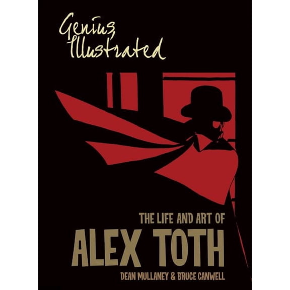 Alex Toth: Genius, Illustrated: The Life and Art of Alex Toth (Series #1) (Paperback)