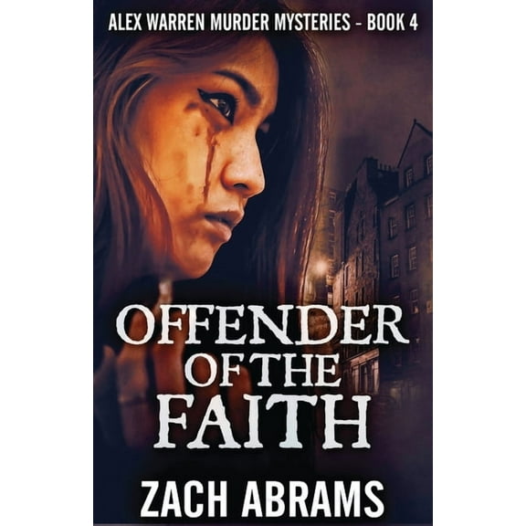 Alex Warren Murder Mysteries Offender Of The Faith, Book 4, (Paperback)