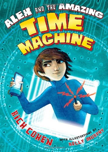 Pre-Owned Alex and the Amazing Time Machine (Hardcover) 0805094180 ...