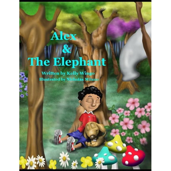 The Adventures of Alex Alex and the Elephant: An Adventurous Story About Listening to Your Parents, Book 1, (Paperback)