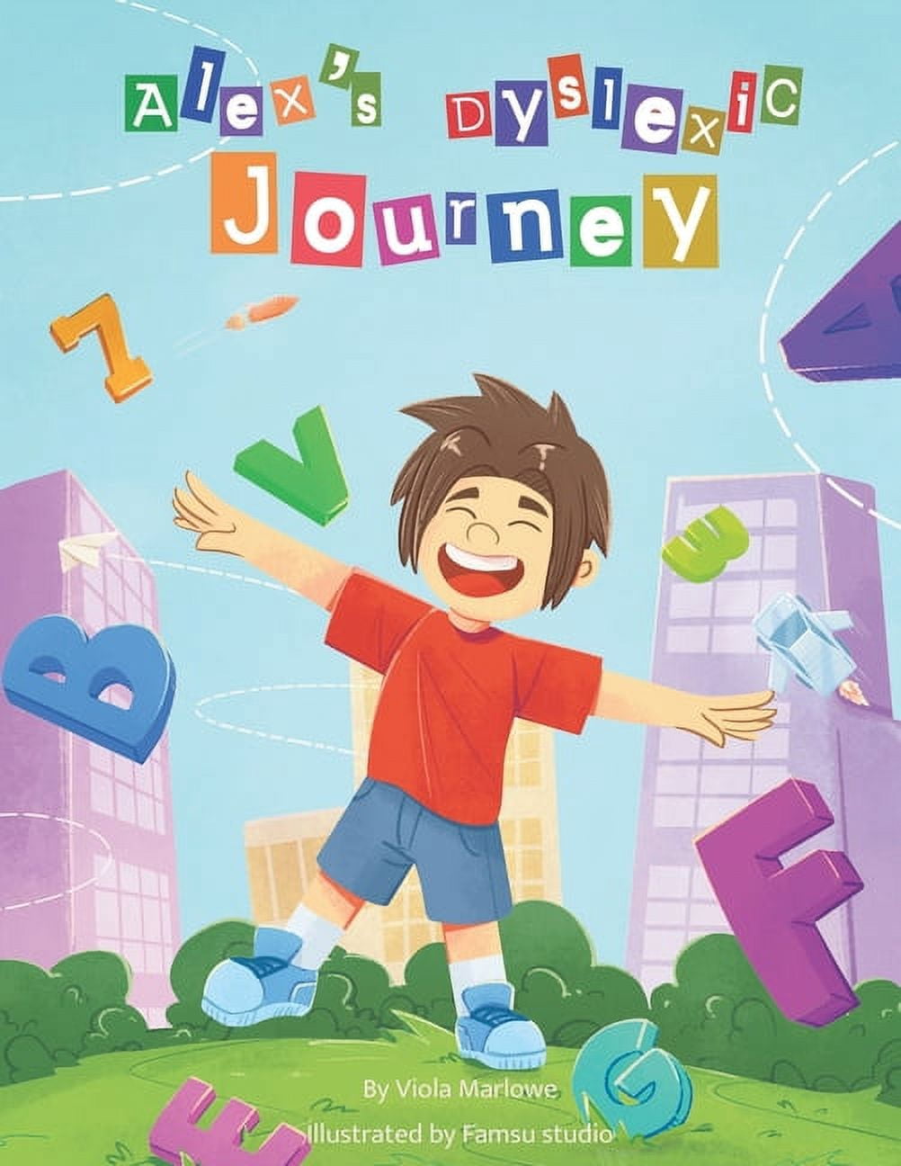 Alex's Dyslexic Journey: Positive Dyslexia book for children learning