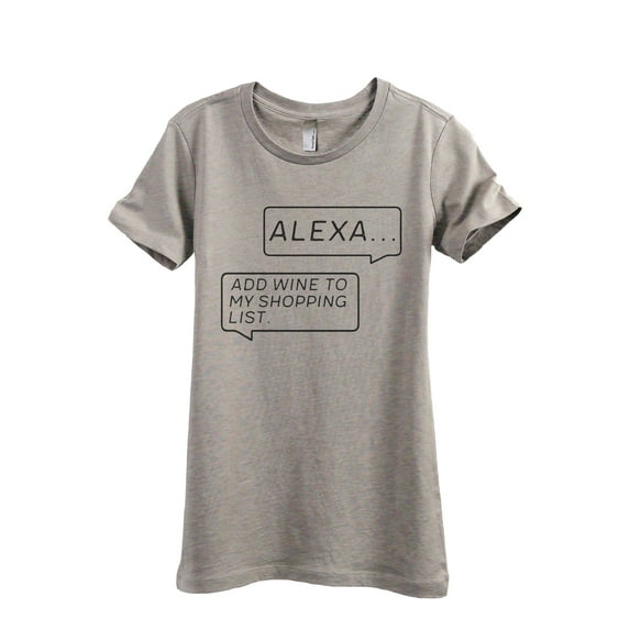 Alexa Add Wine To My Shopping List Women's Fashion Relaxed T-Shirt Tee Heather Tan X-Large