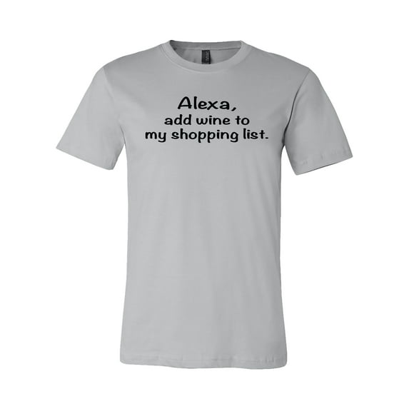 Alexa Add Wine to My Shopping List Womens Jersey Short Sleeve T-shirt-Silver-XL