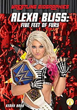 Pre-Owned Alexa Bliss: Five Feet of Fury: Five Feet of Fury (Library Binding) 1532127510 9781532127519