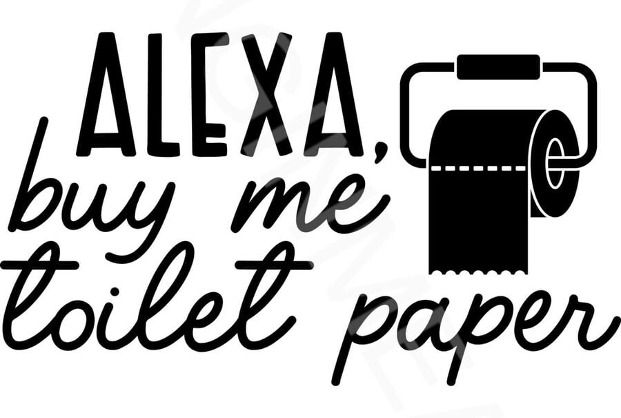 Alexa Buy Me Toilet Paper Funny Bathroom Sign Metal Aluminum Sign Size ...