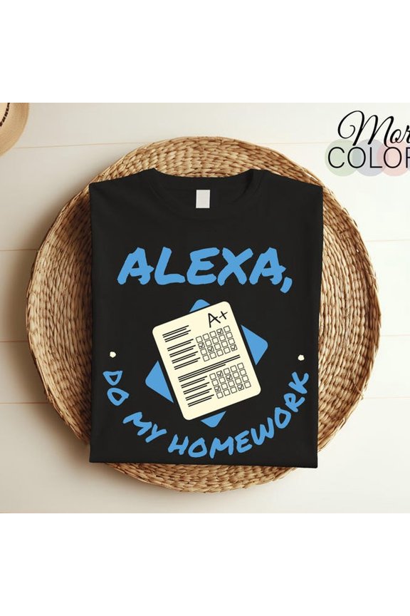 Alexa Do My Homework Funny Joke K-ids Youth Gift T-Shirt, Funny Joke Graphic T-EE, Birthday Present For Boys Girls, Perfect School Outfit T-EEs