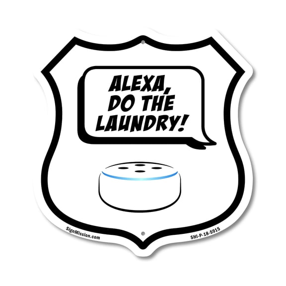 Alexa Do The Laundry 12 inch X 12 inch Shield-Shaped Rust-Free Aluminum Metal Sign Weather Resistant Made in the USA
