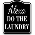 thumbnail image 1 of Alexa Do The Laundry BLACK Aluminum Composite Sign, 8.5"x10", 1 of 9
