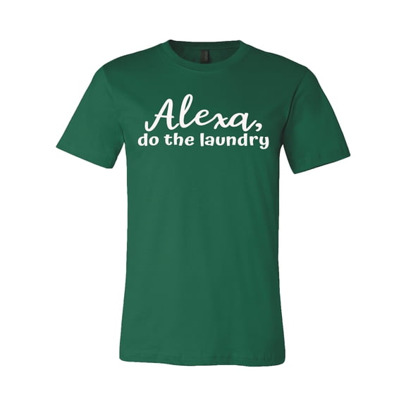 Alexa Do The Laundry Unisex Jersey Short Sleeve T-shirt-Evergreen-Large