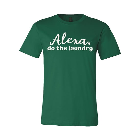 Alexa Do The Laundry Unisex Jersey Short Sleeve T-shirt-Evergreen-XSmall