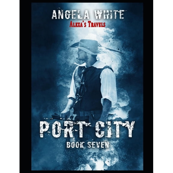 Alexa's Travels Port City, Book 7, (Paperback)