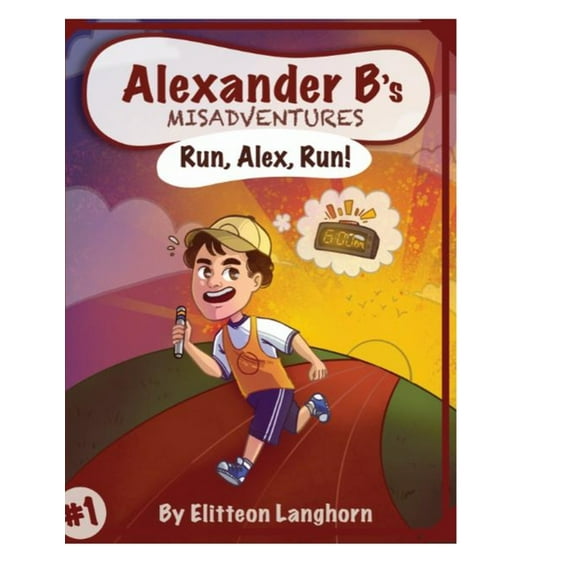 Alexander B's Misadventures Book 1, (Paperback)