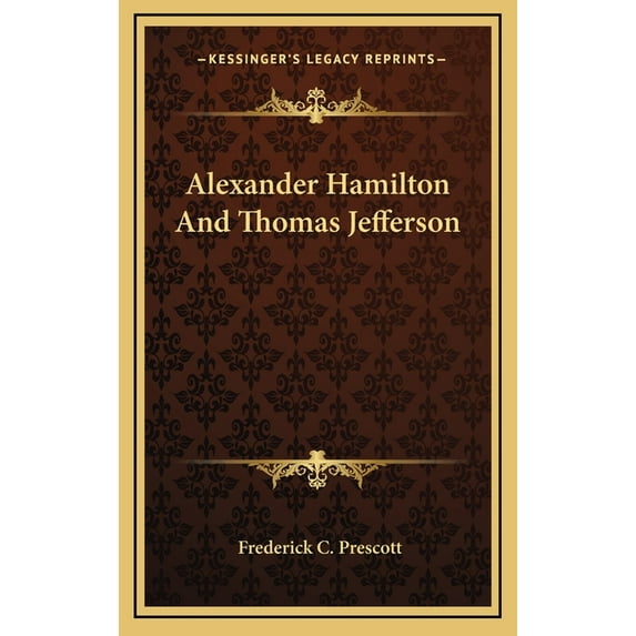 Alexander Hamilton And Thomas Jefferson (Hardcover)