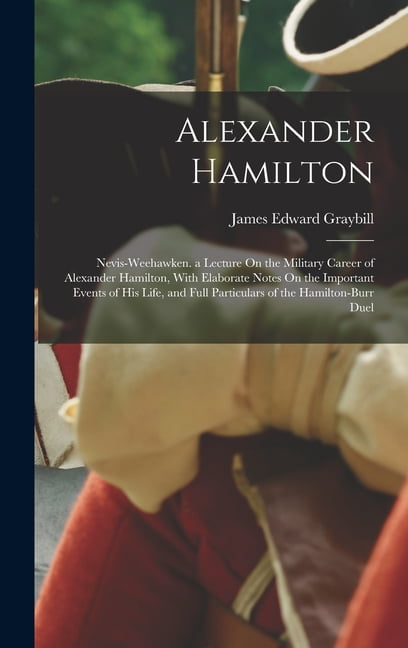 Alexander hamilton important dates cheap