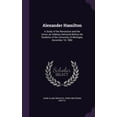thumbnail image 1 of Alexander Hamilton : A Study of the Revolution and the Union, an Address Delivered Before the Students of the University of Michigan, December 10, 1880 (Hardcover), 1 of 1