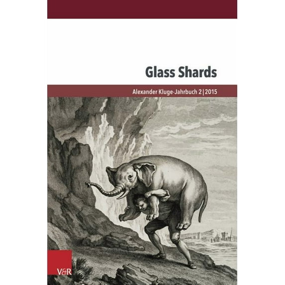 Alexander Kluge - Jahrbuch: Glass Shards : Echoes of a Message in a Bottle (Series #2) (Paperback)