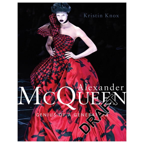 Alexander McQueen: Genius of a Generation (Paperback) by Kristin Knox
