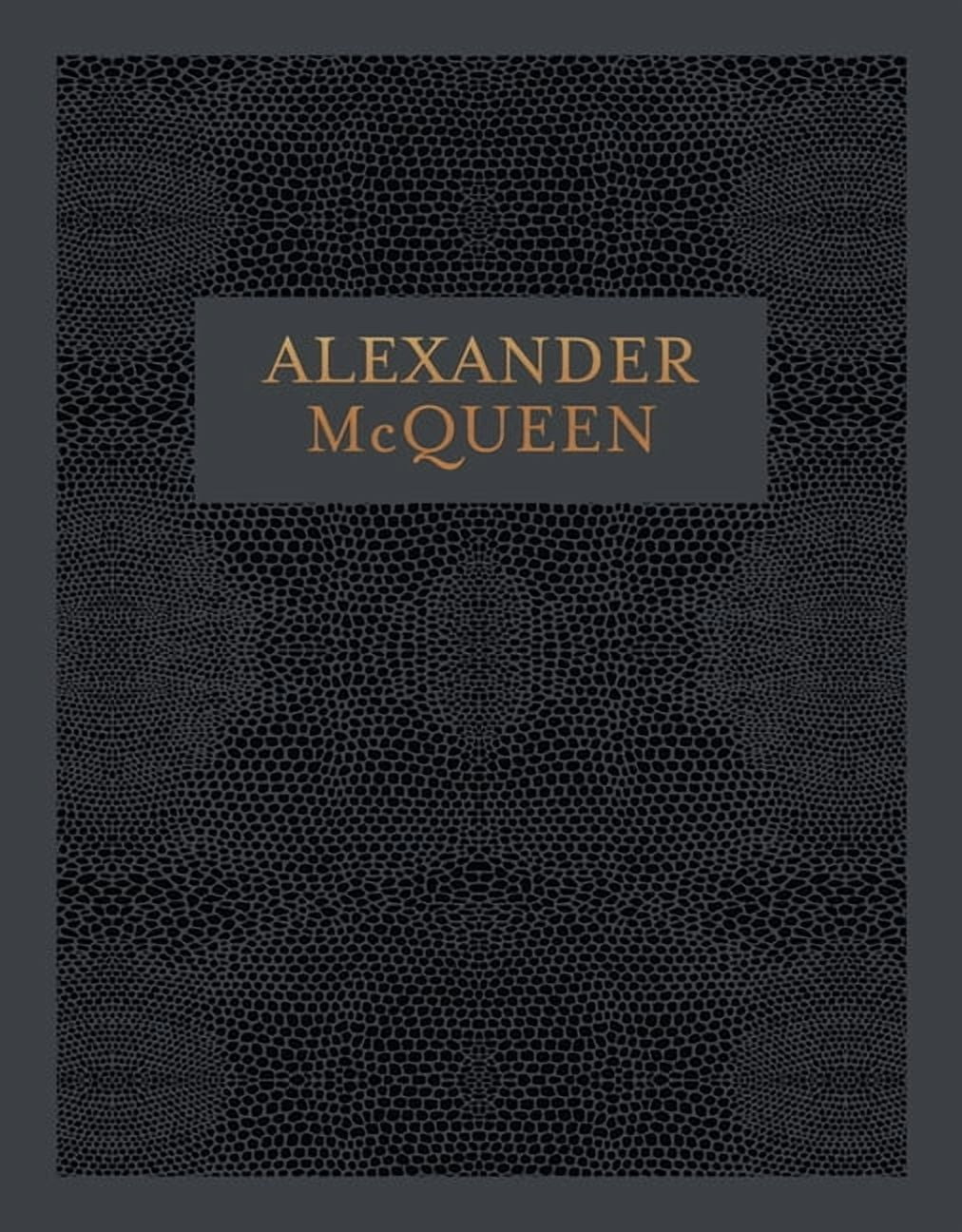 CLAIRE WILCOX Alexander McQueen: Inside the Creative Mind of a Legendary Fashion Designer, (Hardcover)