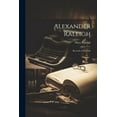 thumbnail image 1 of Alexander Raleigh : Records of His Life (Paperback), 1 of 1