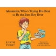 thumbnail image 1 of Alexander, Who's Trying His Best to Be the Best Boy Ever, (Hardcover), 1 of 1