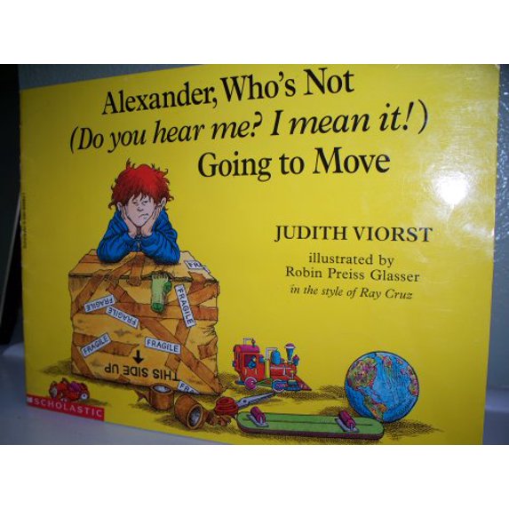 Pre-Owned Alexander, who's not (Do you hear me? I mean it!) going to move (Paperback) 0590899821 9780590899826