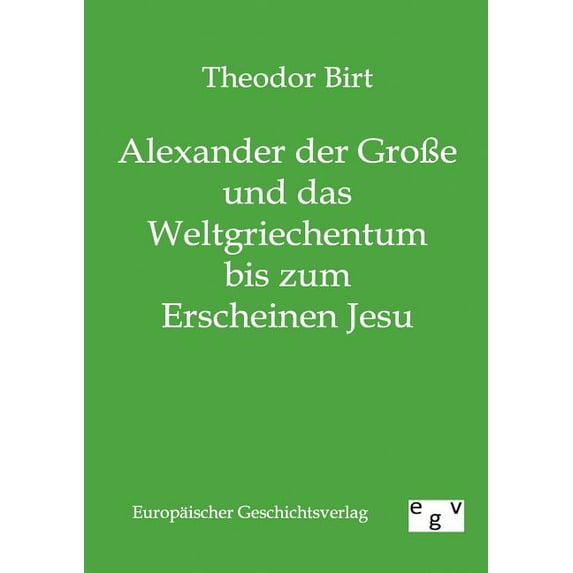 Alexander der Gro?e und das Weltgriechentum