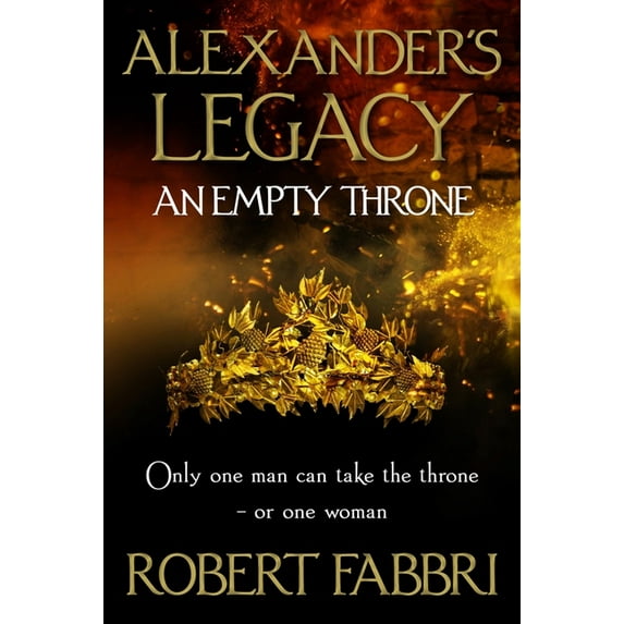 Alexander's Legacy An Empty Throne: Volume 3, (Hardcover)