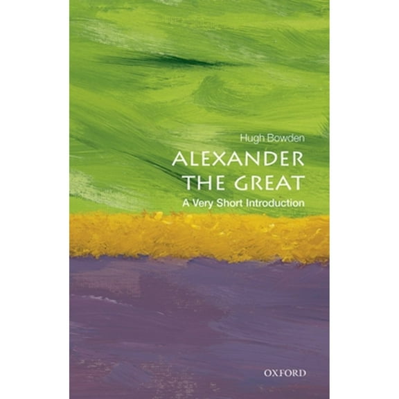 Pre-Owned Alexander the Great: A Very Short Introduction (Paperback) 0198706154 9780198706151