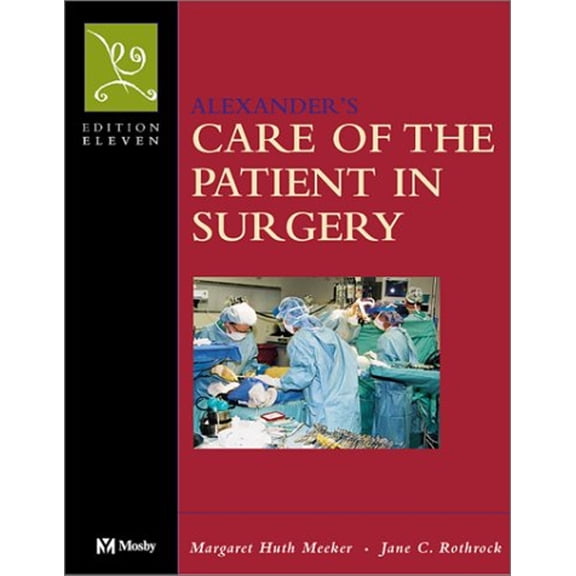 Pre-Owned Alexander's Care of the Patient in Surgery (Hardcover) 9780323001342
