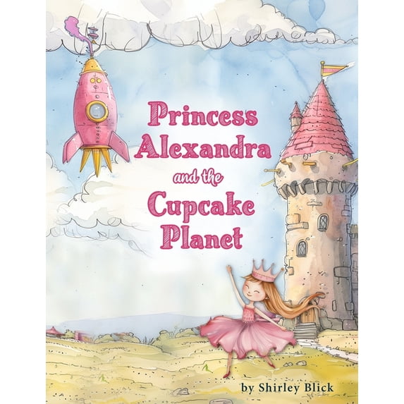 Alexandra and the Cupcake Planet, (Paperback)