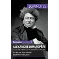 thumbnail image 1 of Alexandre Dumas p&amp;#xe8;re et le triomphe du roman historique: Sur les pas d&amp;apos;un colosse des lettres fran&amp;#xe7;aises, (Paperback), 1 of 1