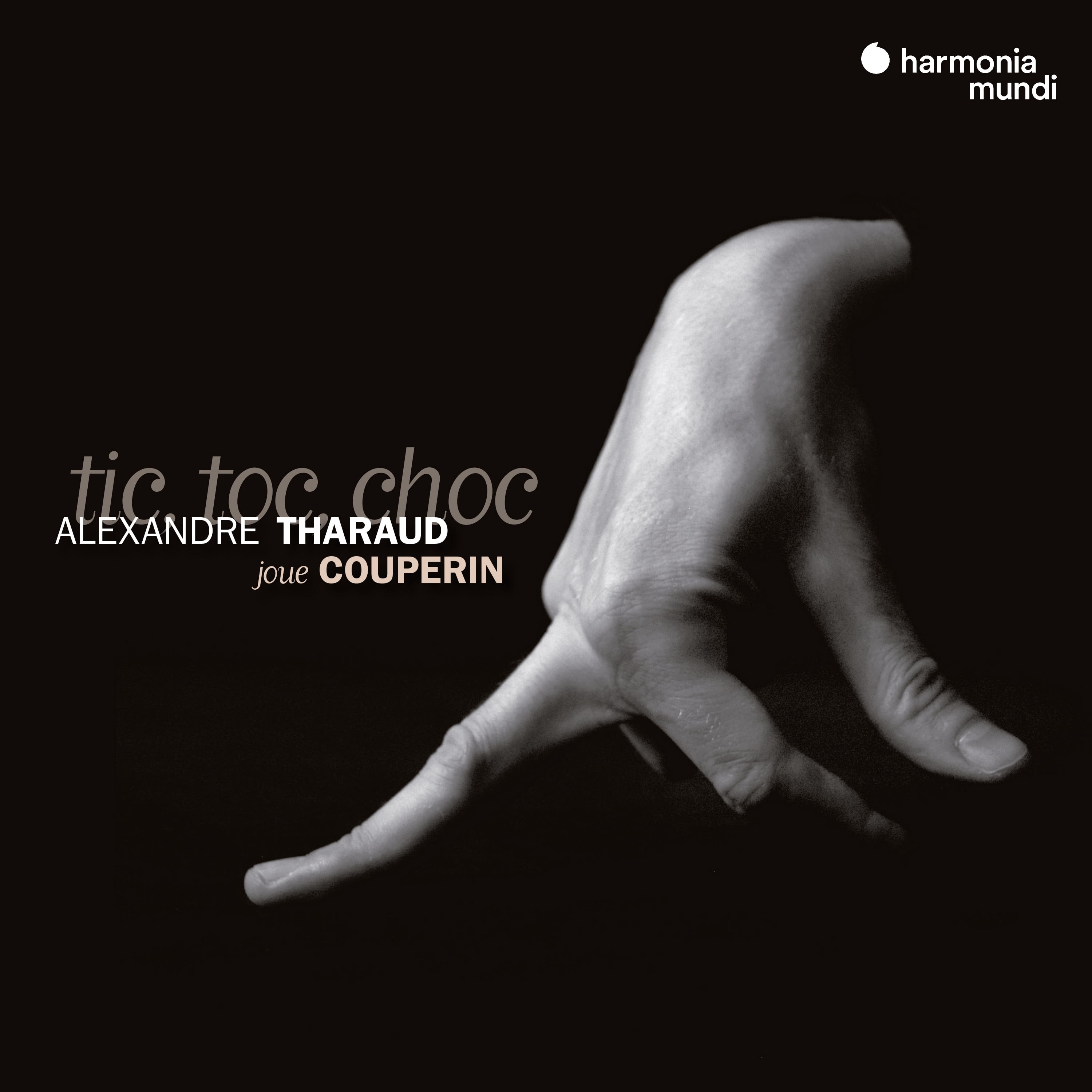 Alexandre Tharaud - Couperin: Tic, toc, choc - Music & Performance - CD