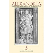 Pre-Owned Alexandria 5: The Journal of Western Cosmological Traditions (Paperback) 1890482757 9781890482756