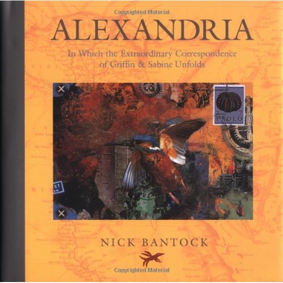 Pre-Owned Alexandria: In Which the Extraordinary Correspondence of Griffin &amp; Sabine Unfolds, 9780811831406, 081183140X, Hardcover, First Edition edition